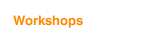 Workshops